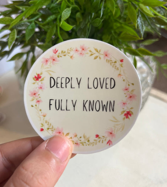 Deeply Loved Fully Known Sticker