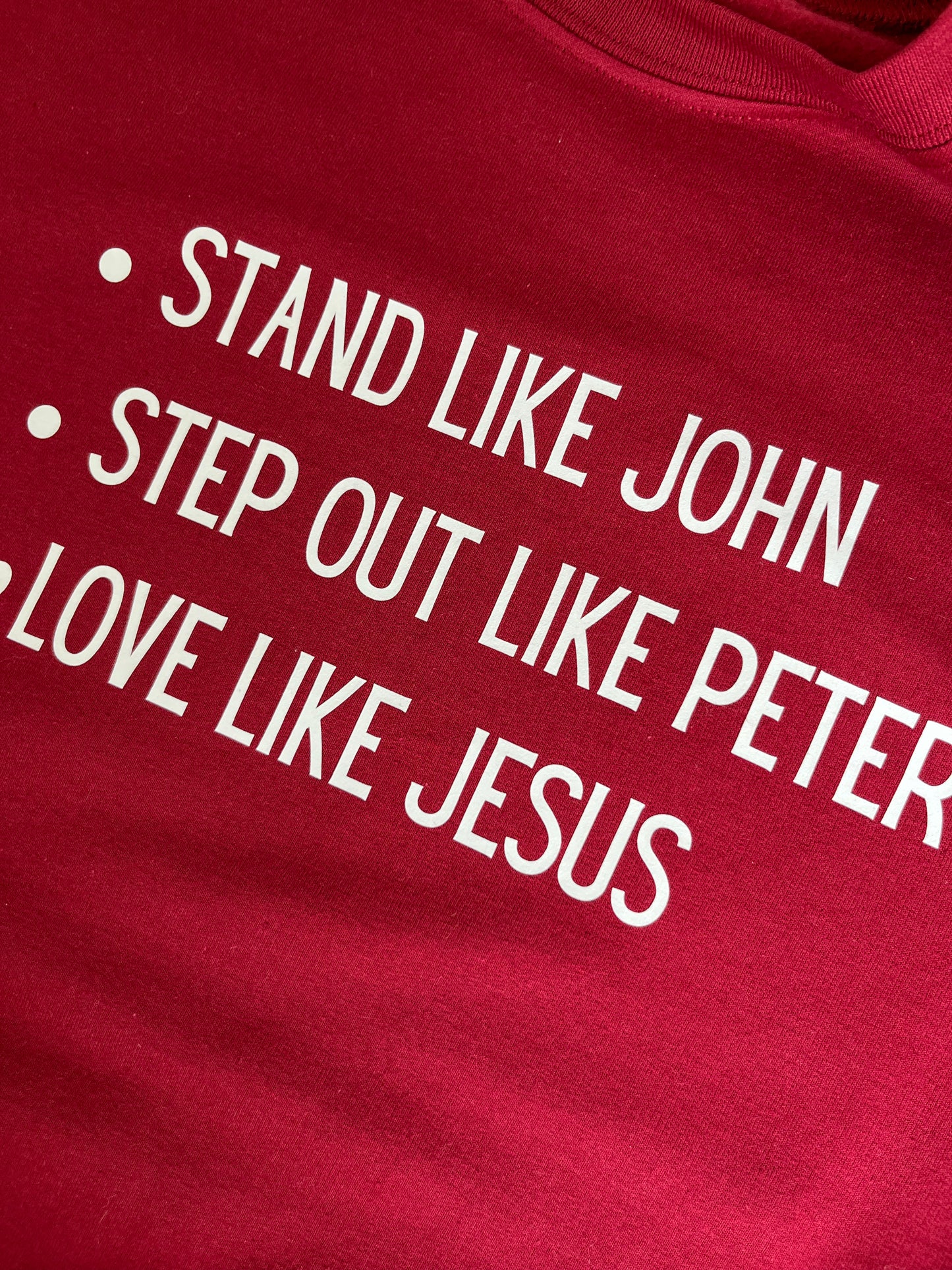 Stand like John, Step out like Peter, Love like Jesus Sweatshirt