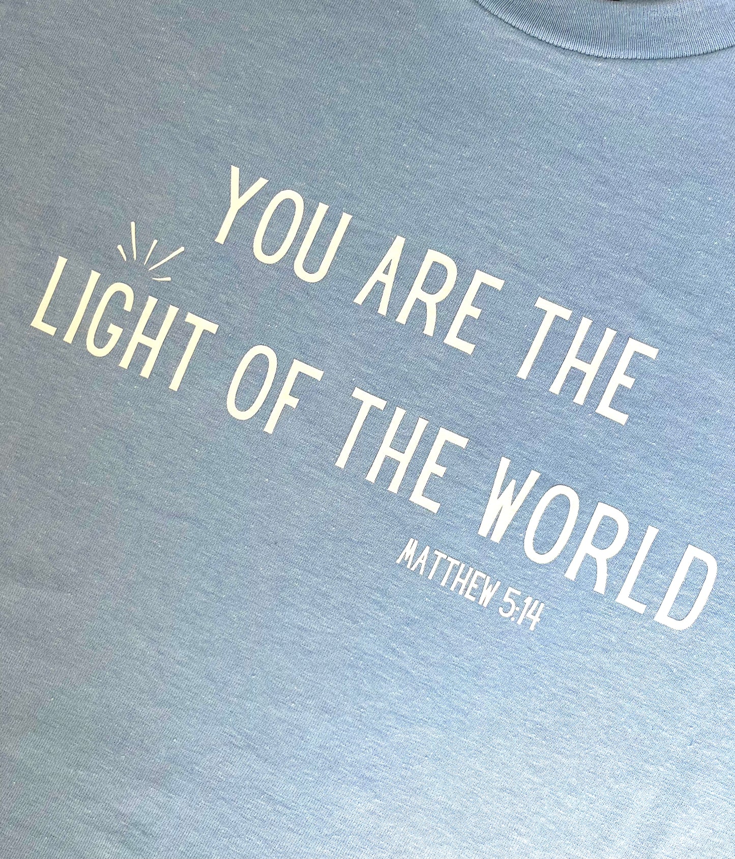 You Are The Light Of The World Light Blue T-shirt
