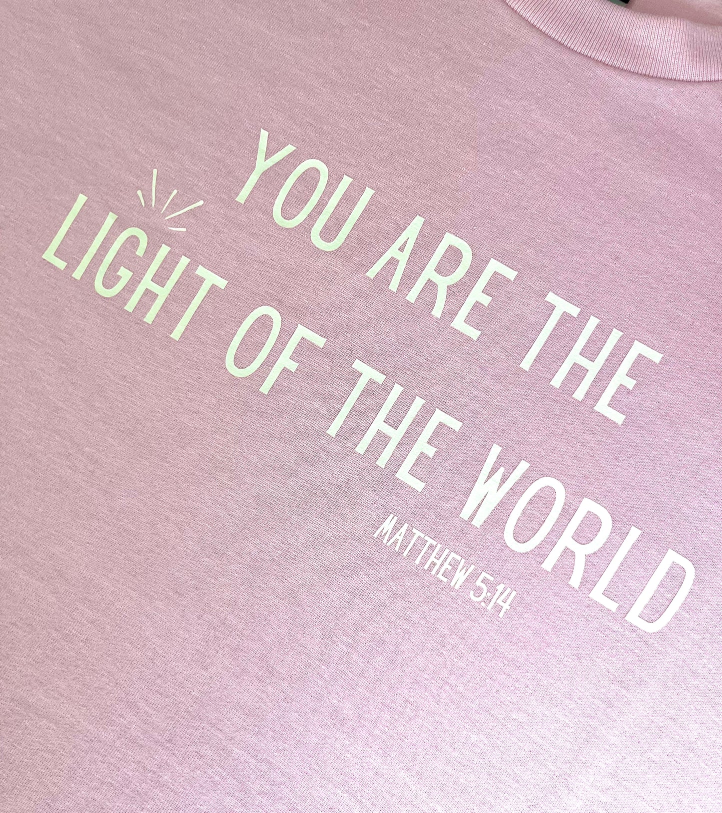 You Are The Light Of The World Pink T-shirt