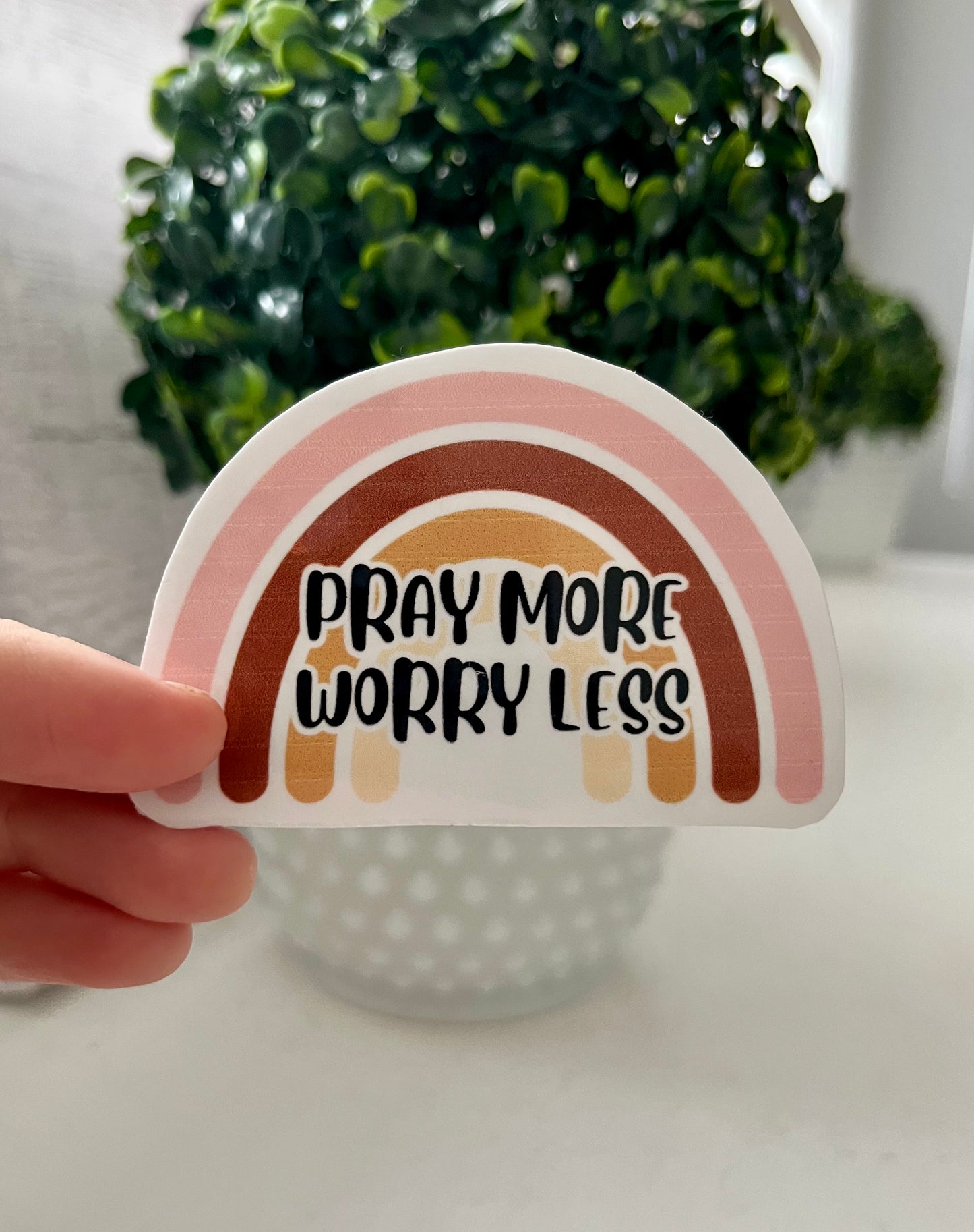 Pray More Worry Less Sticker