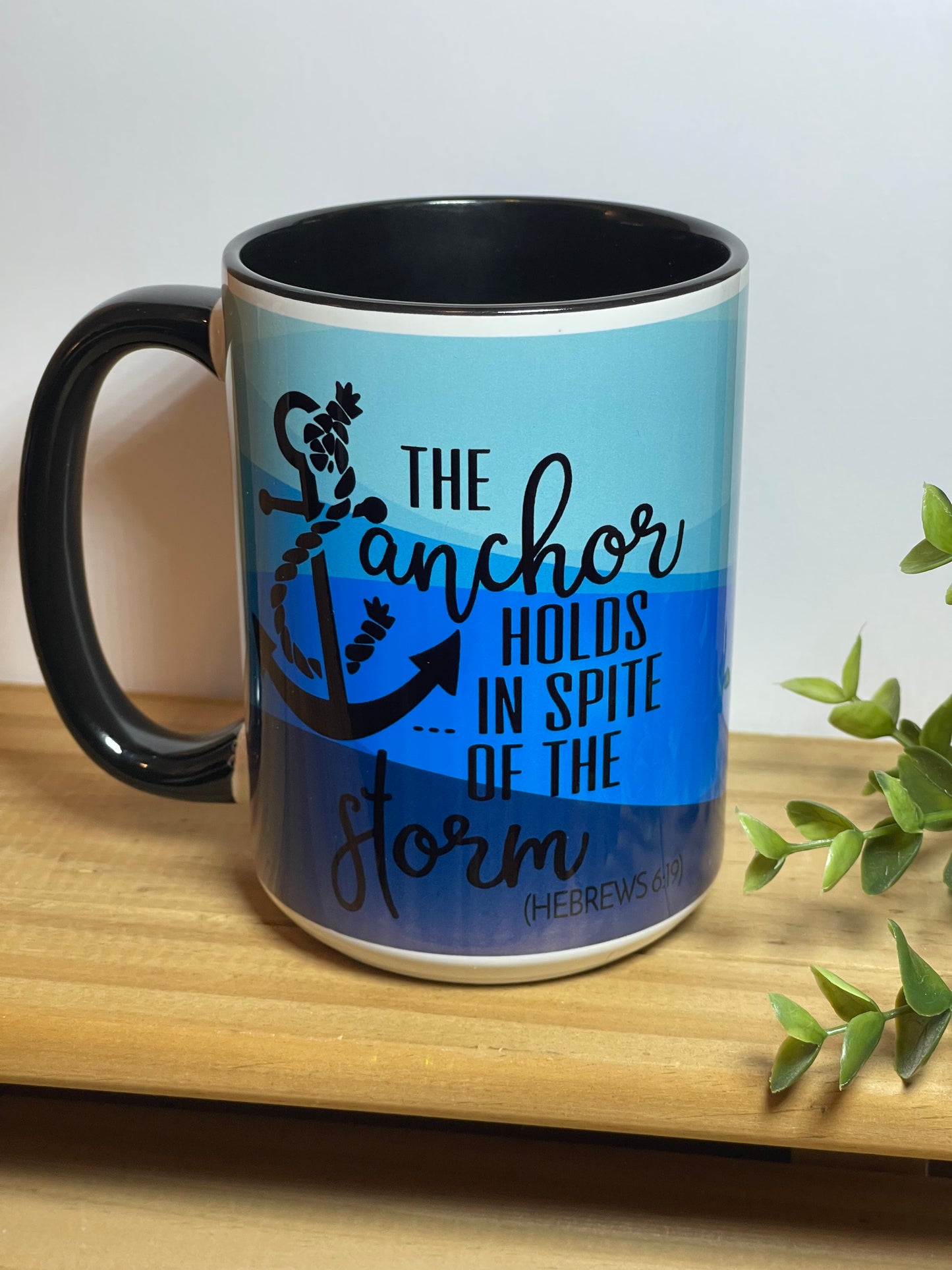 The anchor holds in spite of the storm mug