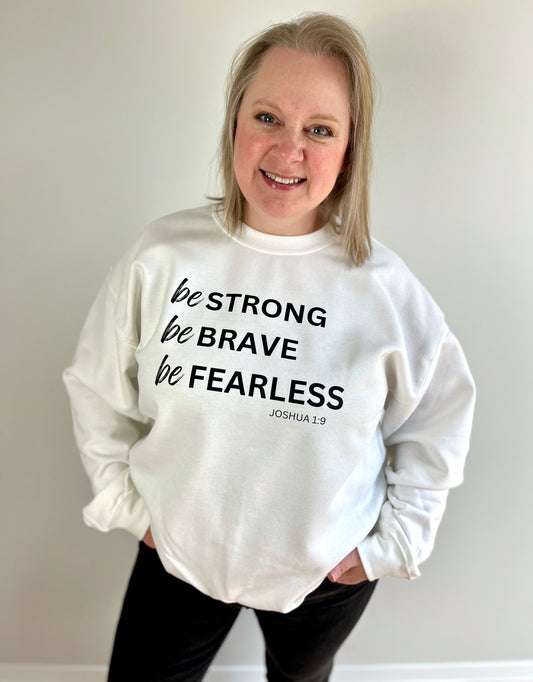 Be Strong White Sweatshirt