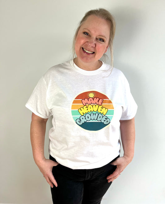 Make Heaven Crowded T-Shirt
