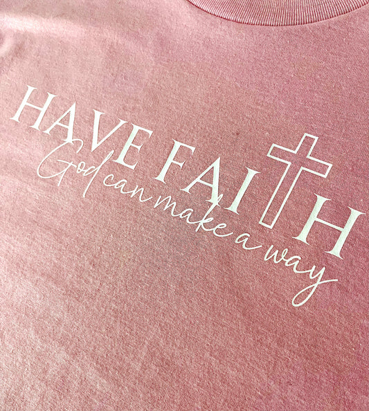 Have Faith Pink T-shirt
