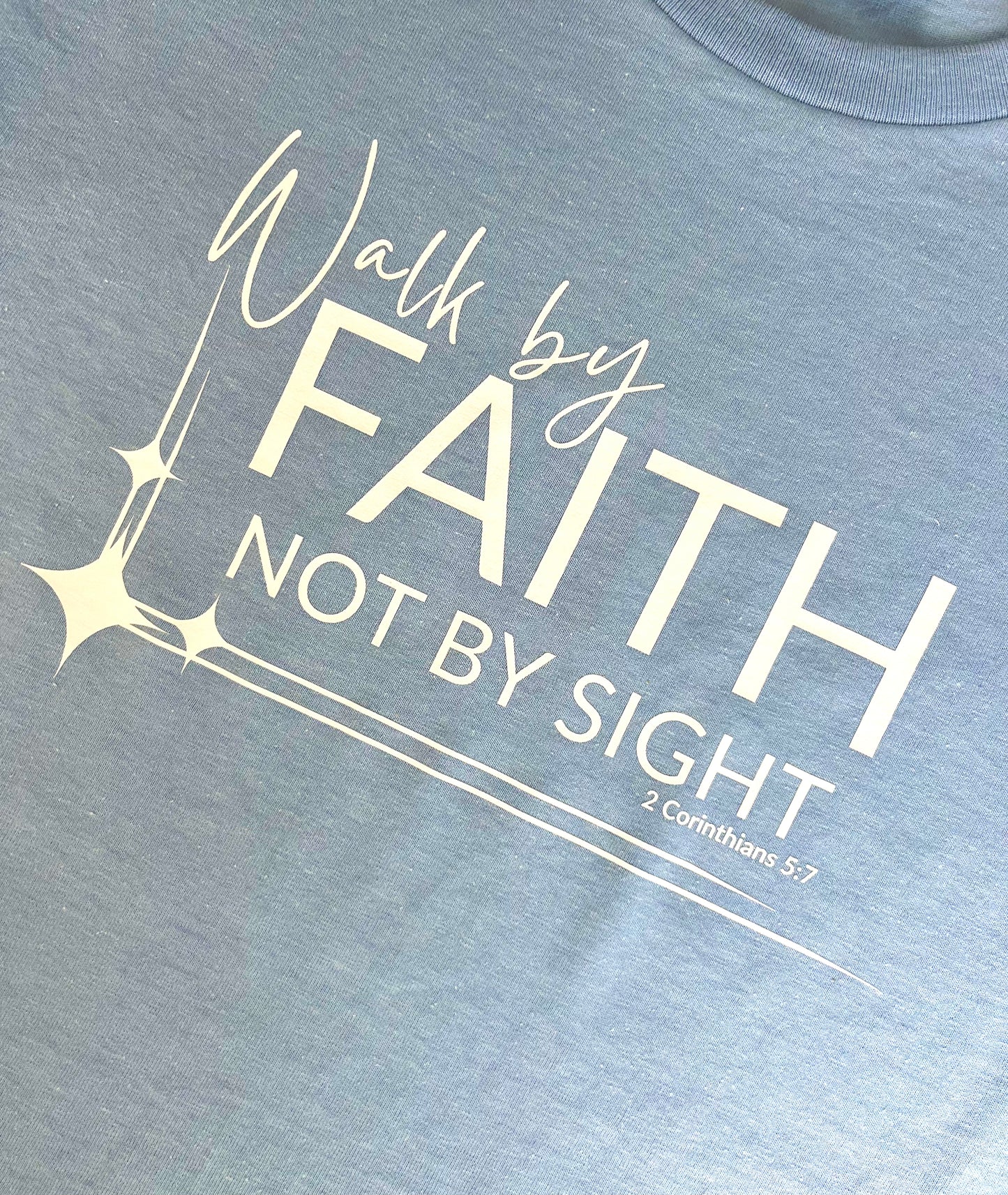 Walk By Faith Light Blue T-shirt